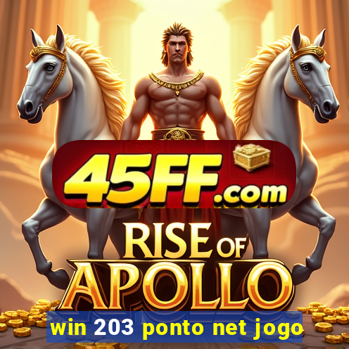 win 203 ponto net jogo
